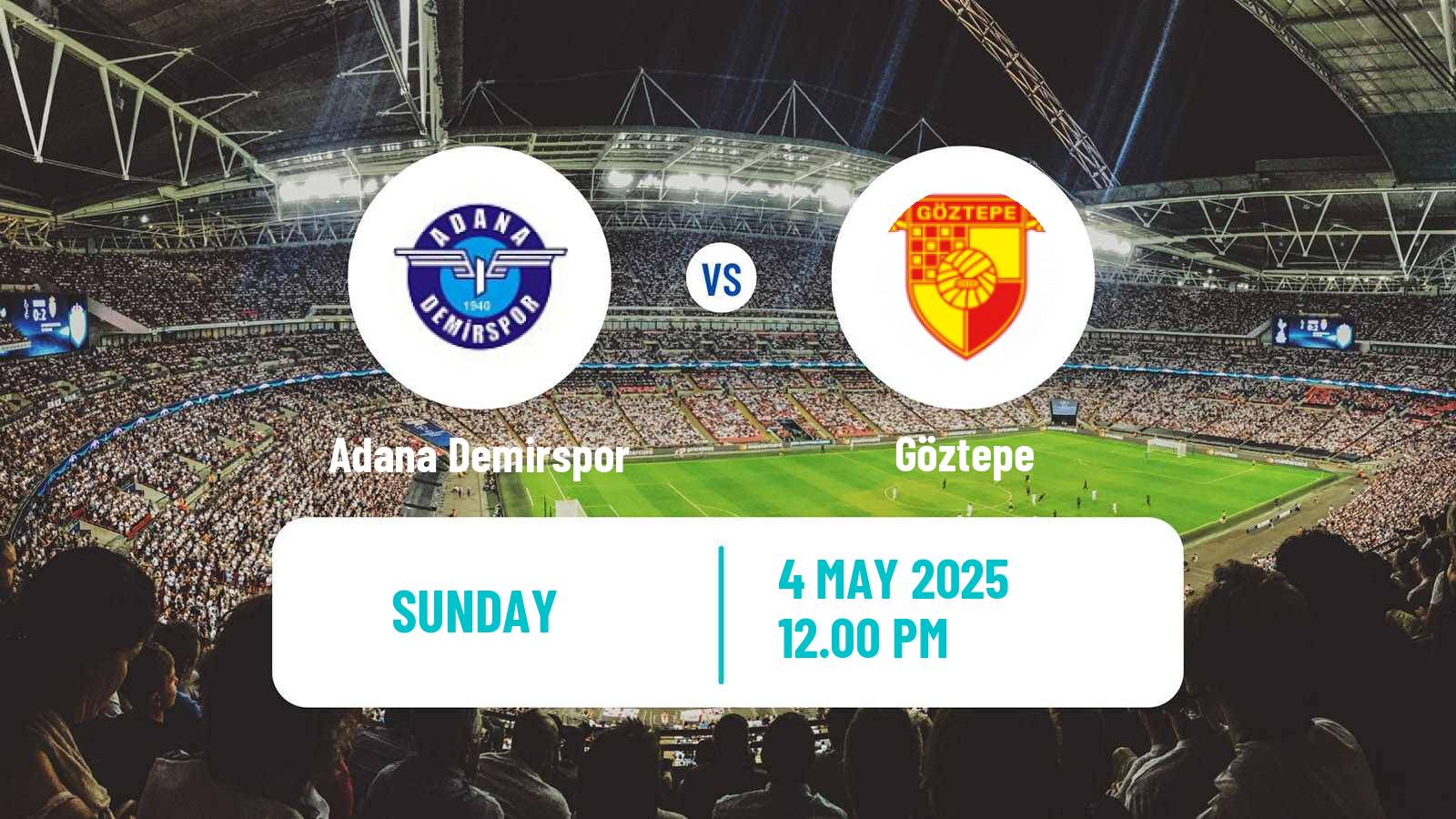 Soccer Turkish Super League Adana Demirspor - Göztepe