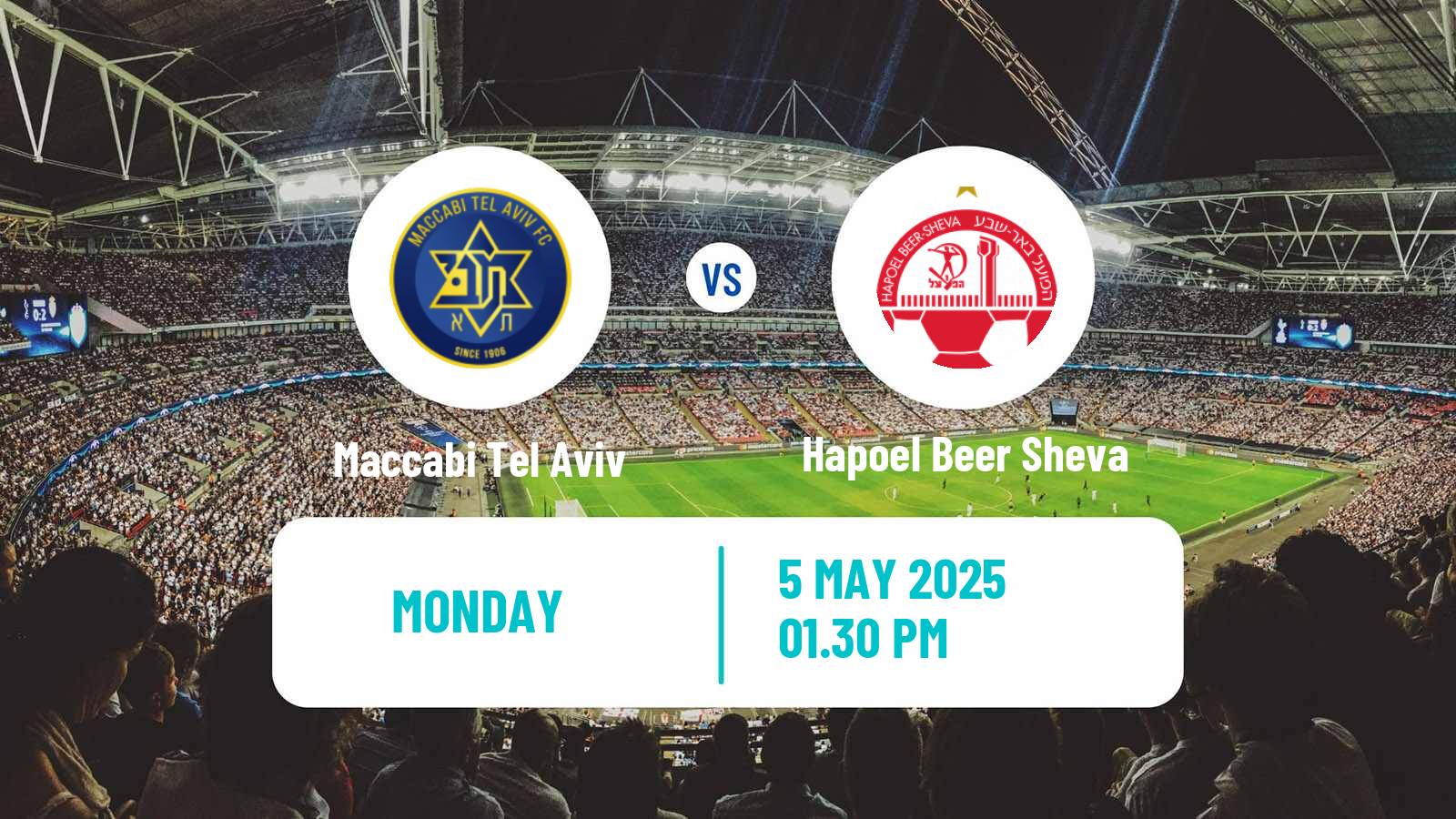 Soccer Israeli Ligat haAl Maccabi Tel Aviv - Hapoel Beer Sheva