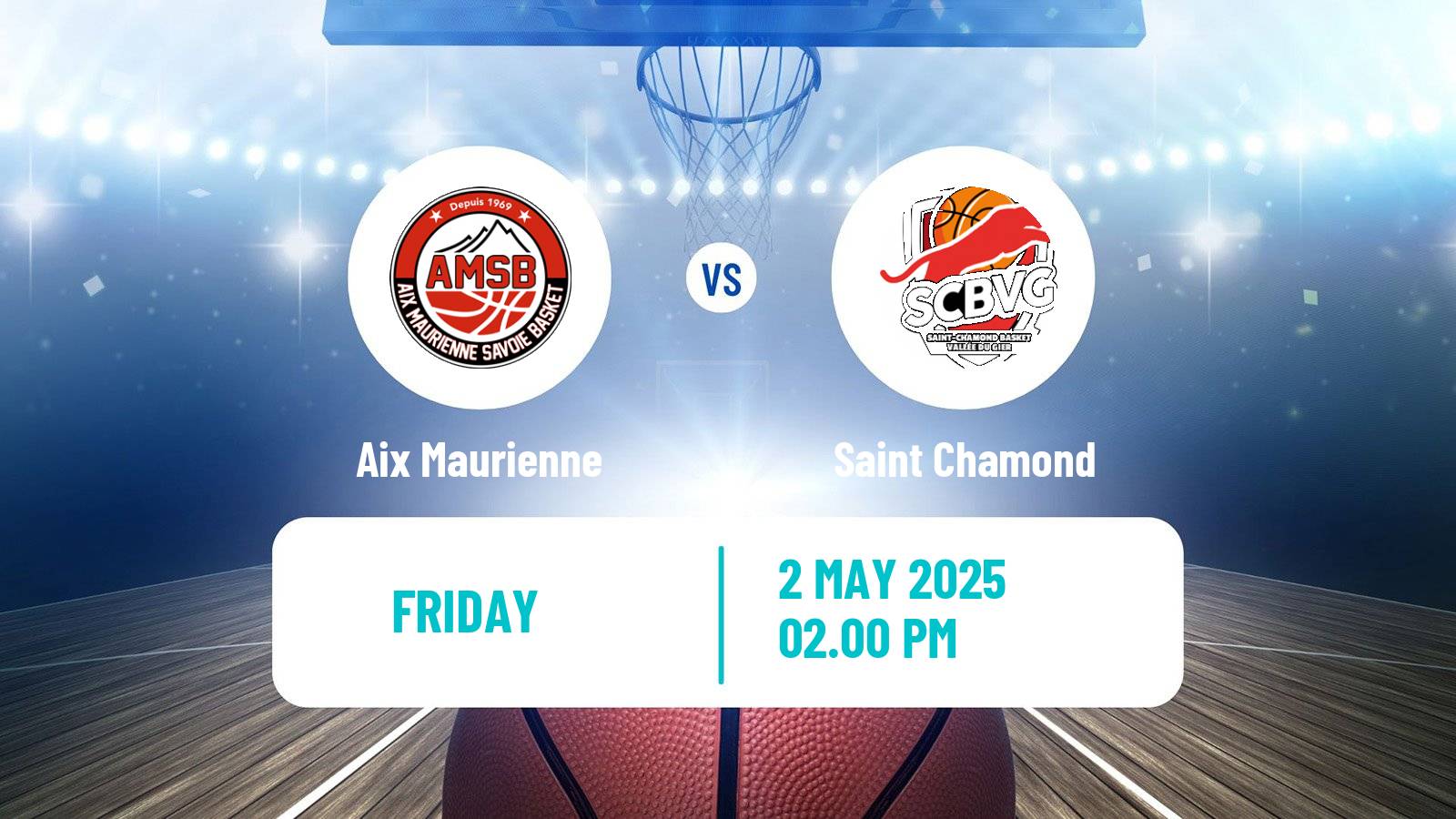 Basketball French LNB Pro B Aix Maurienne - Saint Chamond