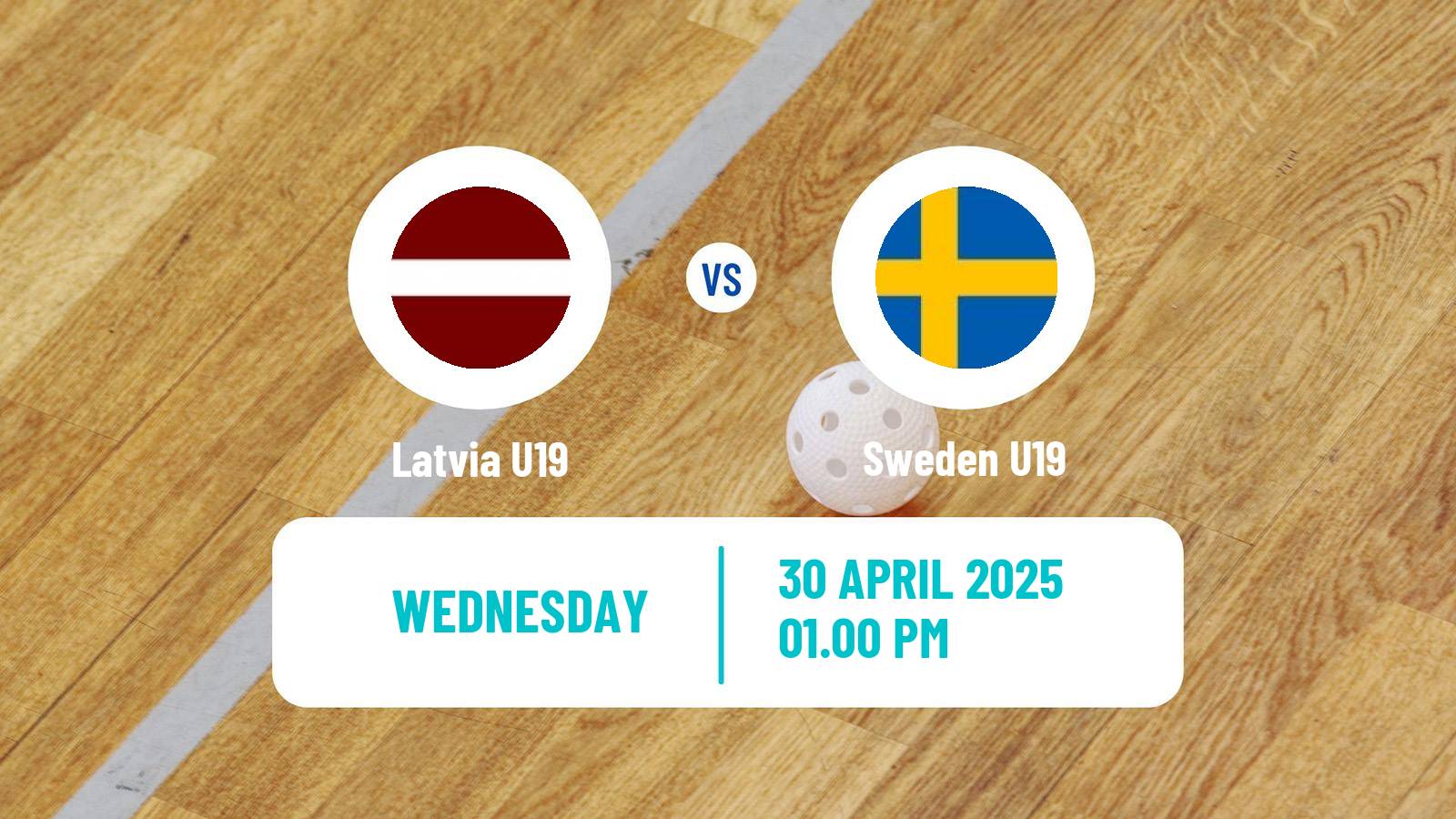 Floorball World Championship Floorball U19 Latvia U19 - Sweden U19