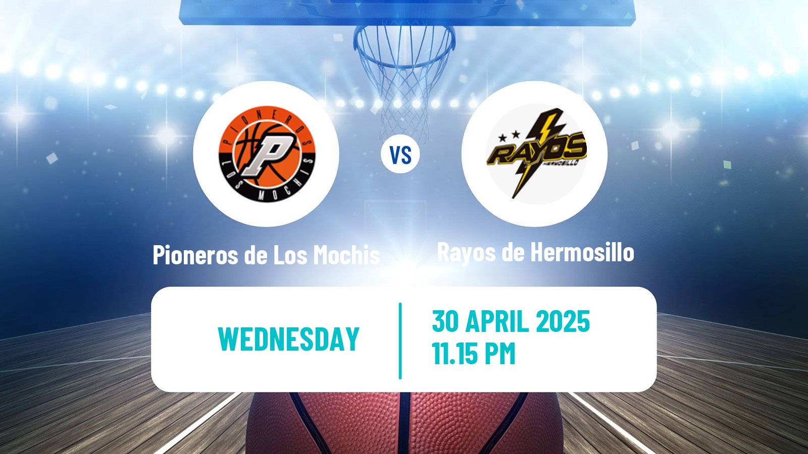Basketball Mexican CIBACOPA Pioneros de Los Mochis - Rayos de Hermosillo