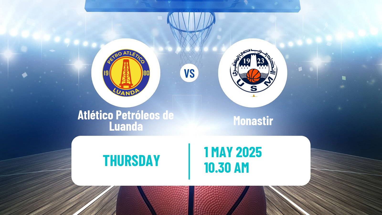 Basketball Basketball Africa League Atlético Petróleos de Luanda - Monastir