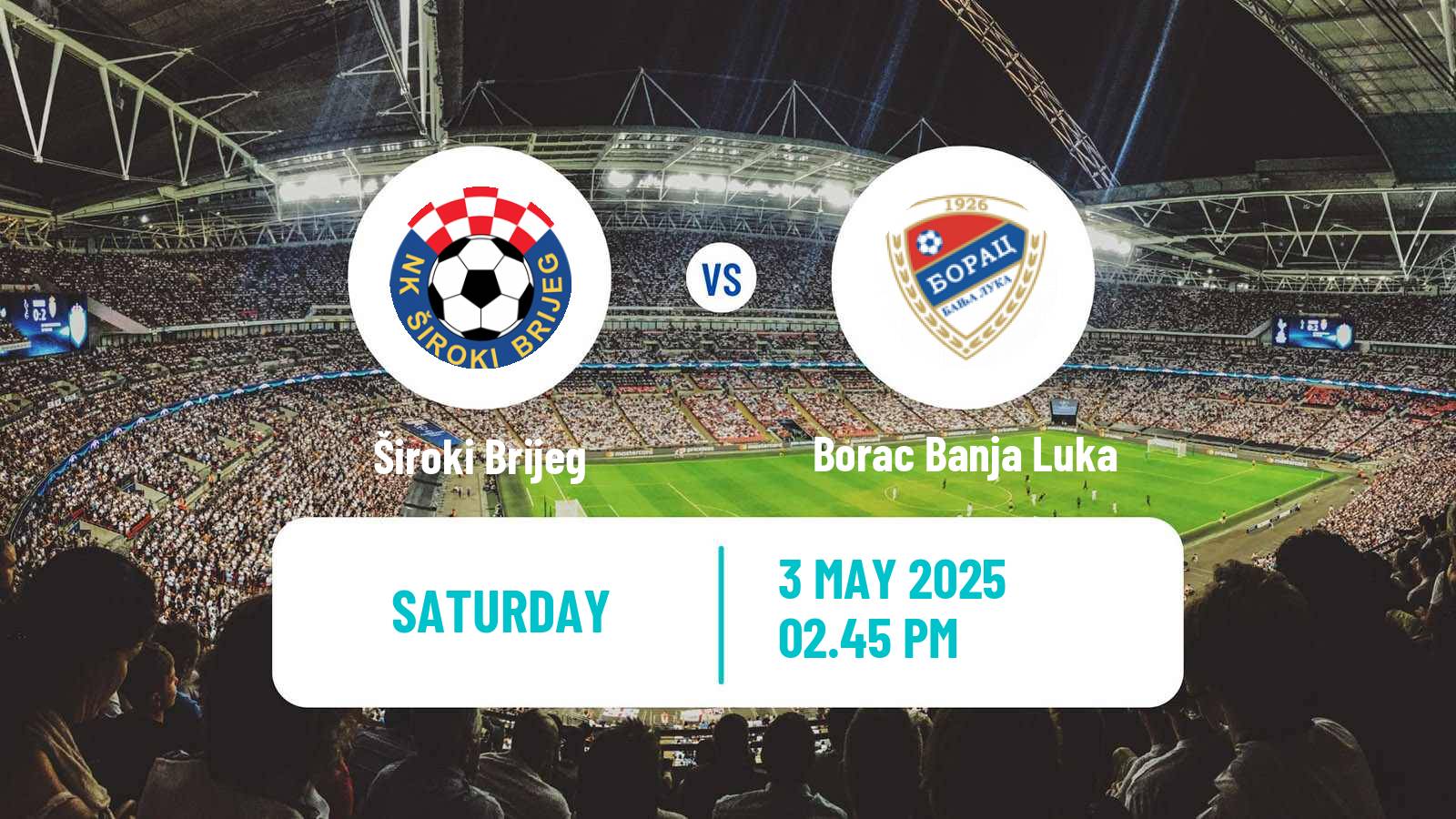 Soccer Bosnian Premier League Široki Brijeg - Borac Banja Luka