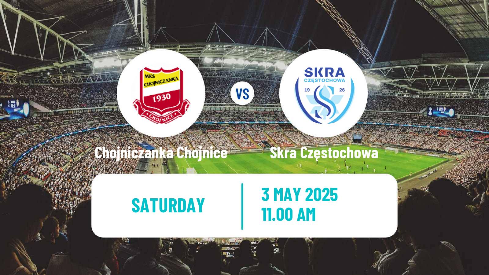 Soccer Polish Division 2 Chojniczanka Chojnice - Skra Częstochowa