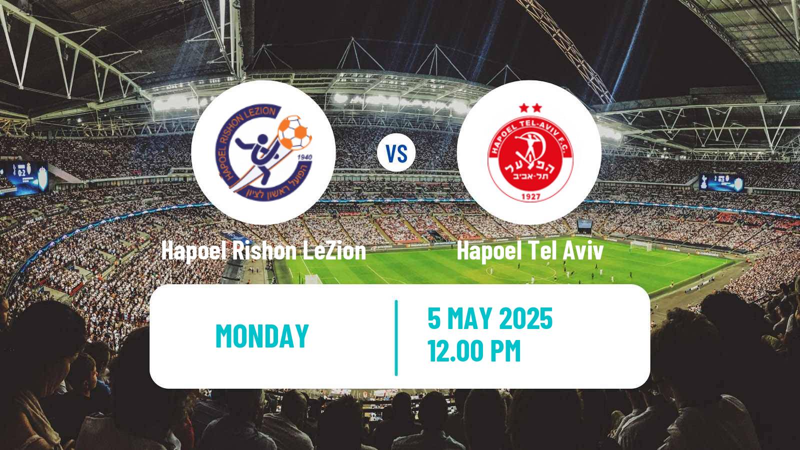 Soccer Israeli Liga Leumit Hapoel Rishon LeZion - Hapoel Tel Aviv