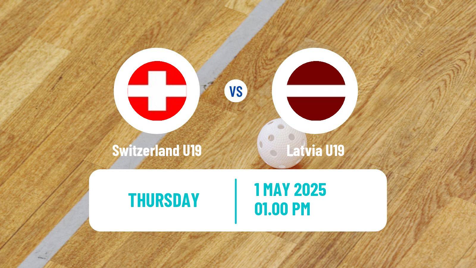 Floorball World Championship Floorball U19 Switzerland U19 - Latvia U19