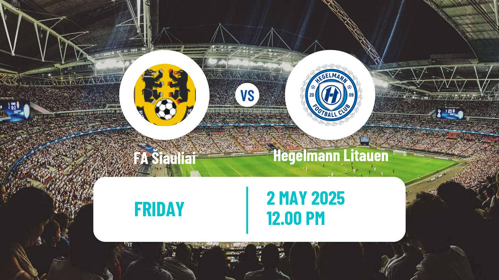 Soccer Lithuanian A Lyga FA Šiauliai - Hegelmann Litauen