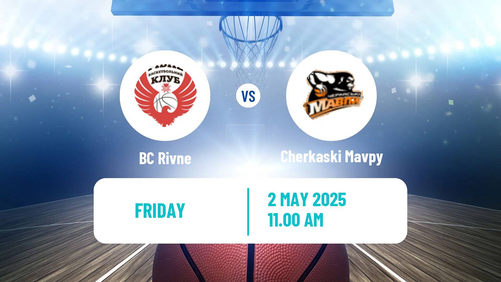 Basketball Ukrainian FBU Super League Rivne - Cherkaski Mavpy
