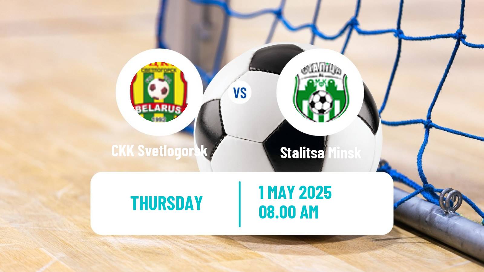 Futsal Belarusian Premier League Futsal CKK Svetlogorsk - Stalitsa Minsk