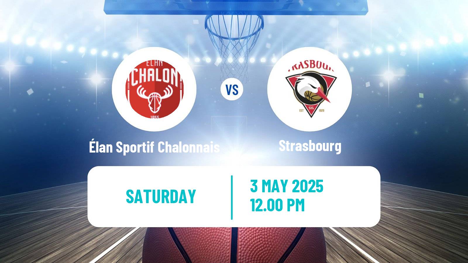 Basketball French LNB Élan Sportif Chalonnais - Strasbourg