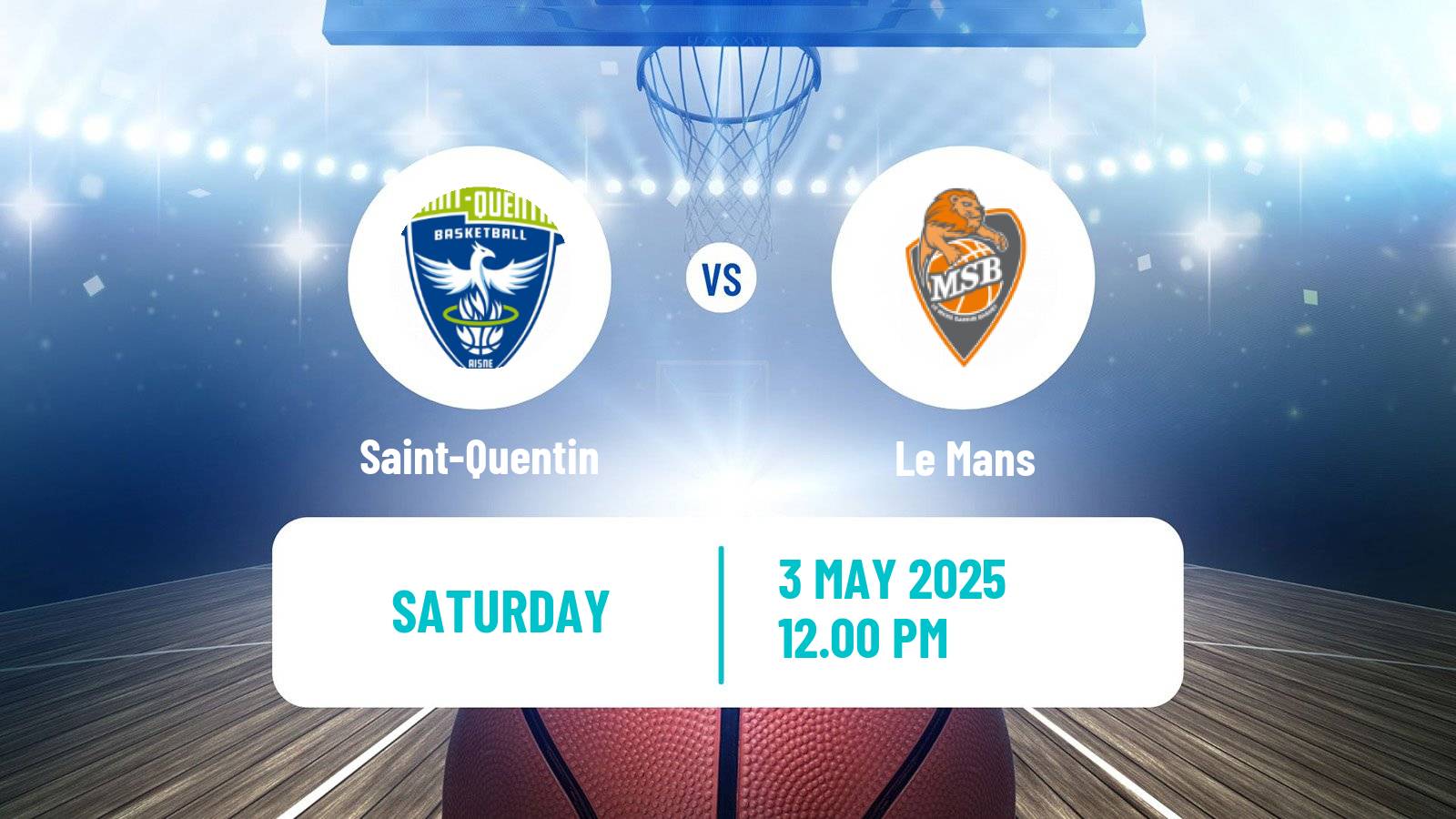 Basketball French LNB Saint-Quentin - Le Mans