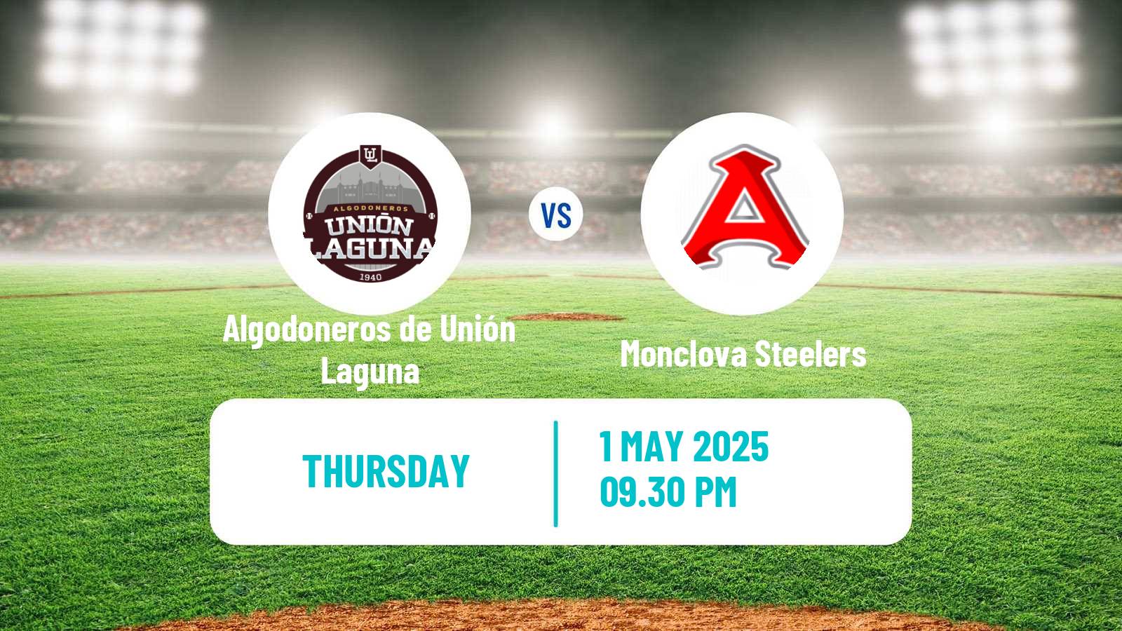 Baseball LMB Algodoneros de Unión Laguna - Monclova Steelers