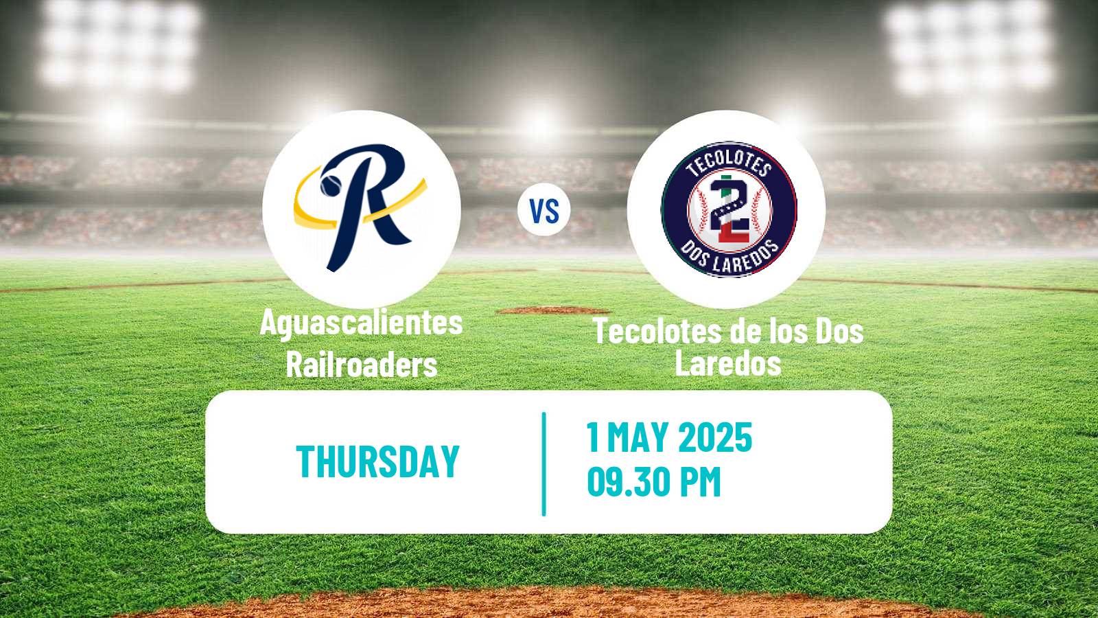 Baseball LMB Aguascalientes Railroaders - Tecolotes de los Dos Laredos