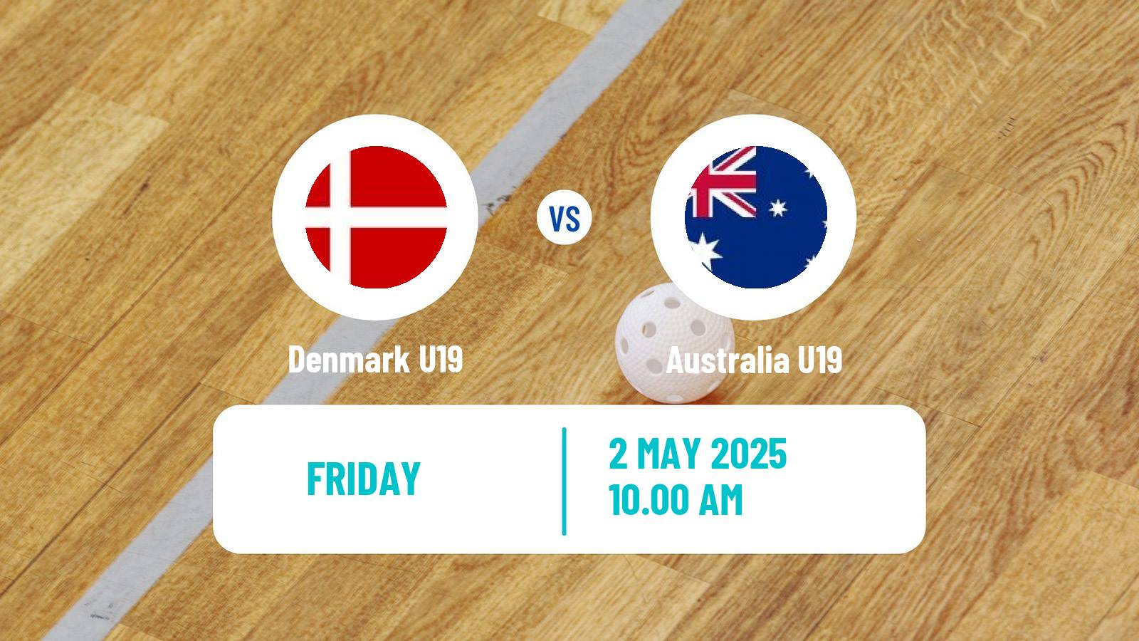 Floorball World Championship Floorball U19 Denmark U19 - Australia U19
