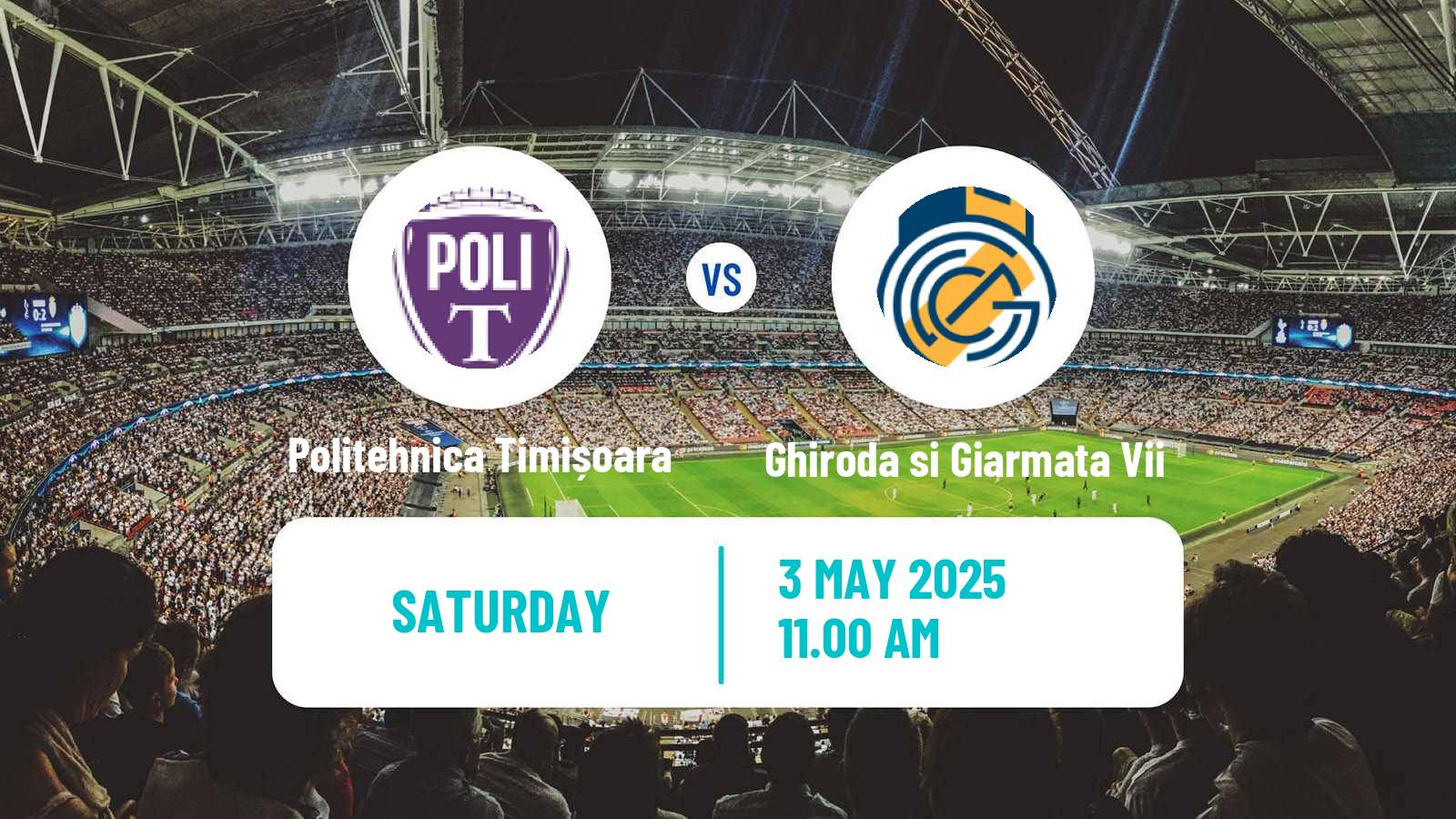 Soccer Romanian Liga 3 - Seria 9 Politehnica Timișoara - Ghiroda si Giarmata Vii