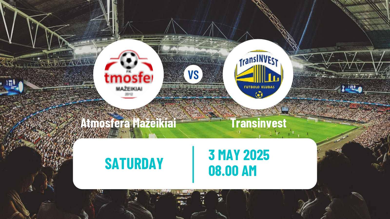 Soccer Lithuanian Division 2 Atmosfera Mažeikiai - Transinvest