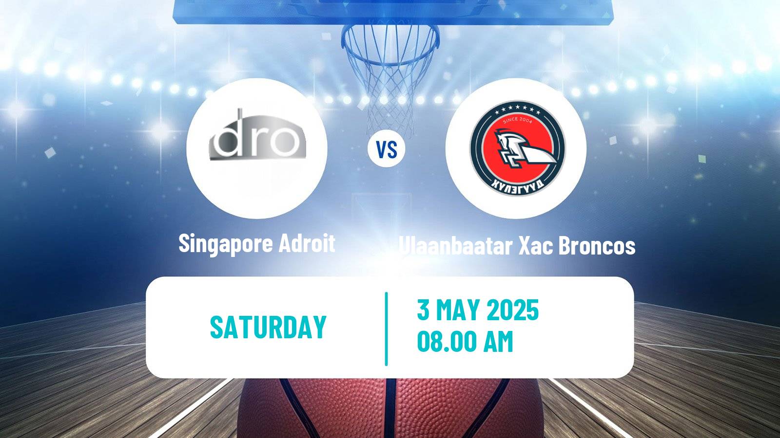 Basketball Asia Champions League Basketball Singapore Adroit - Ulaanbaatar Xac Broncos
