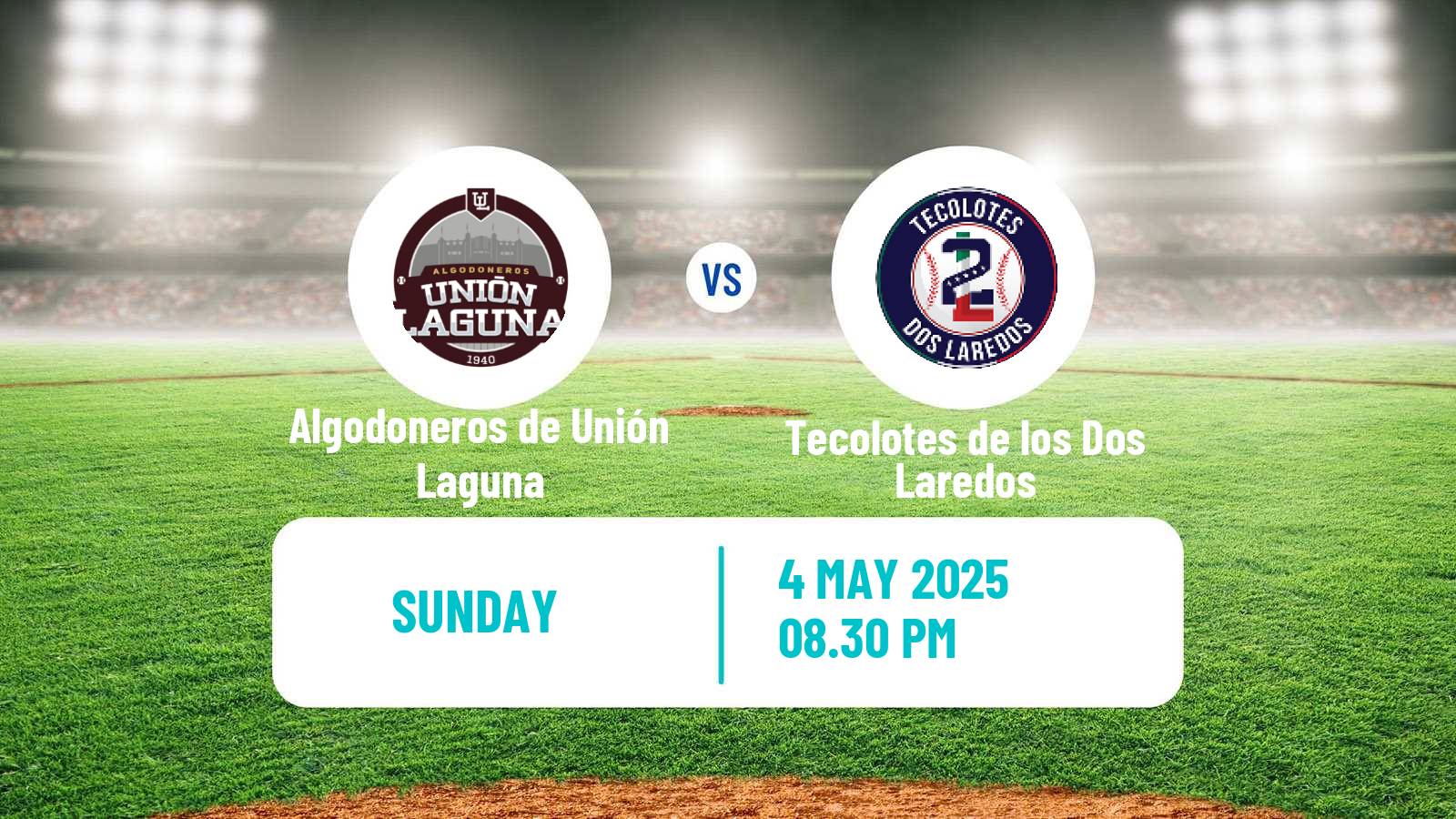 Baseball LMB Algodoneros de Unión Laguna - Tecolotes de los Dos Laredos