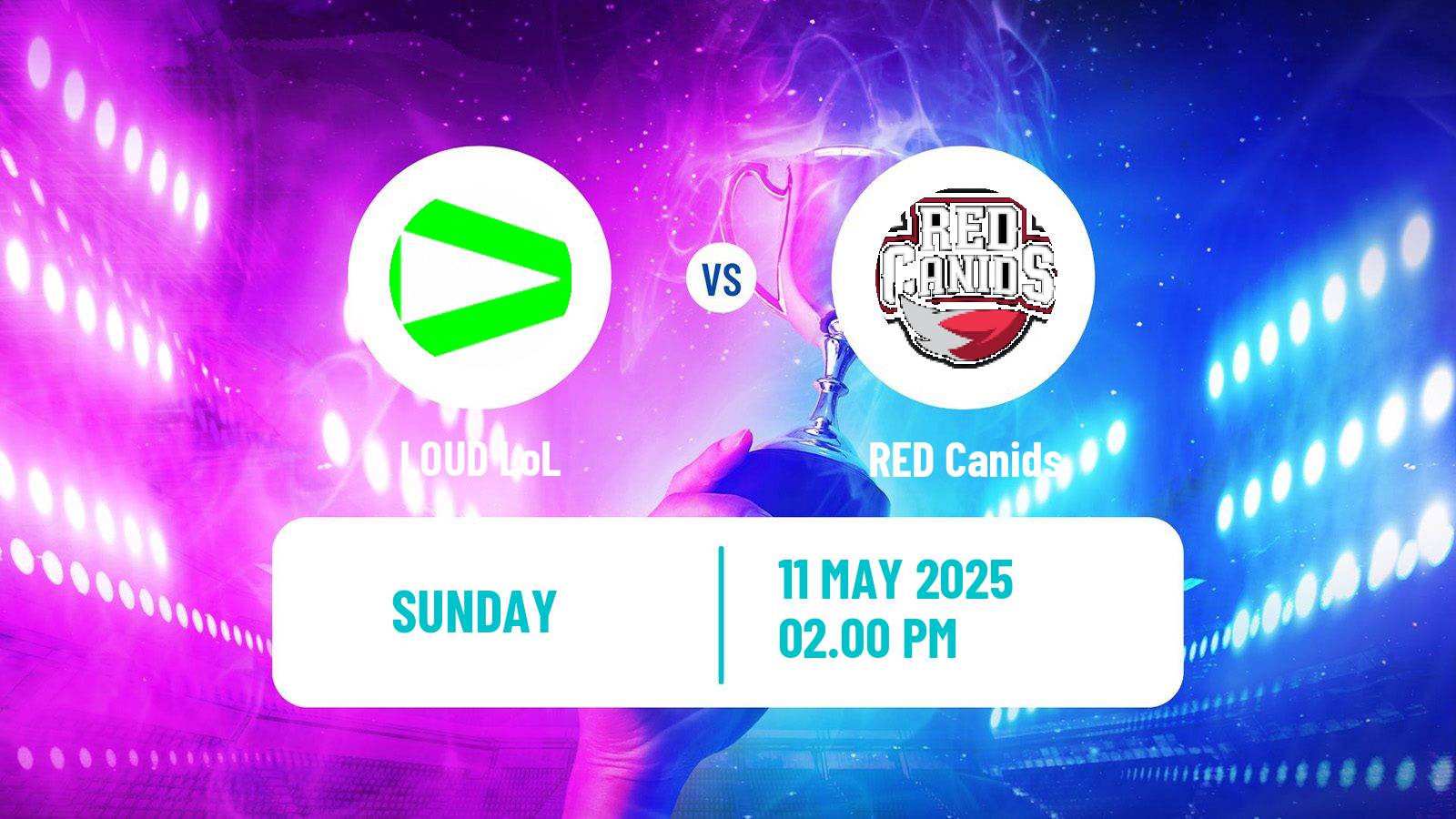 Esports League Of Legends Lta South LOUD - RED Canids