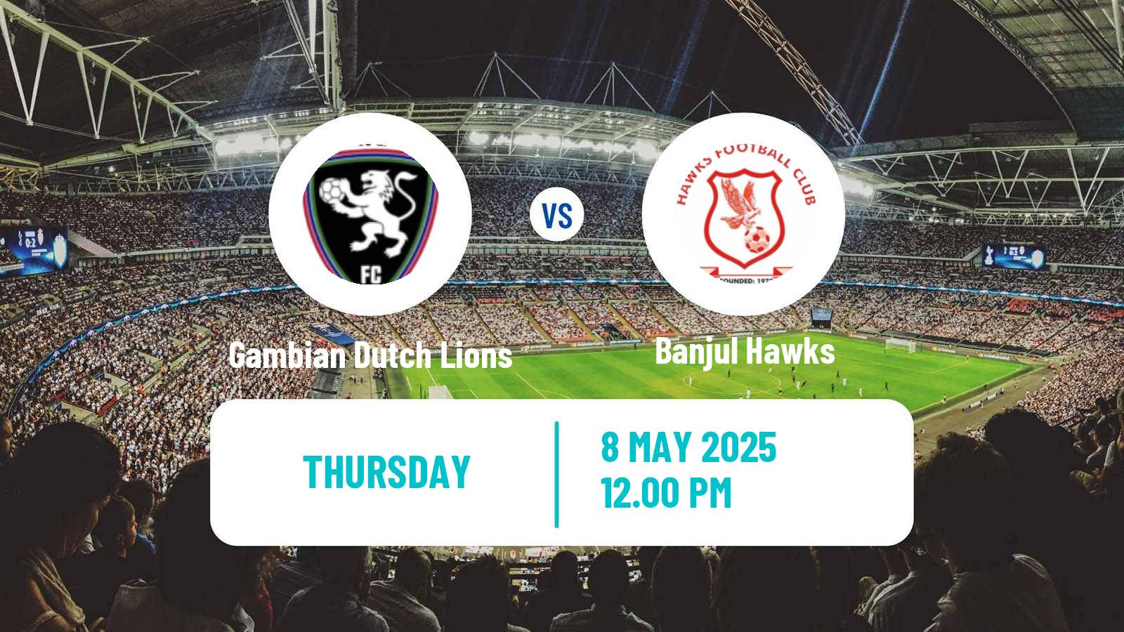 Soccer Gambian GFA League Gambian Dutch Lions - Banjul Hawks