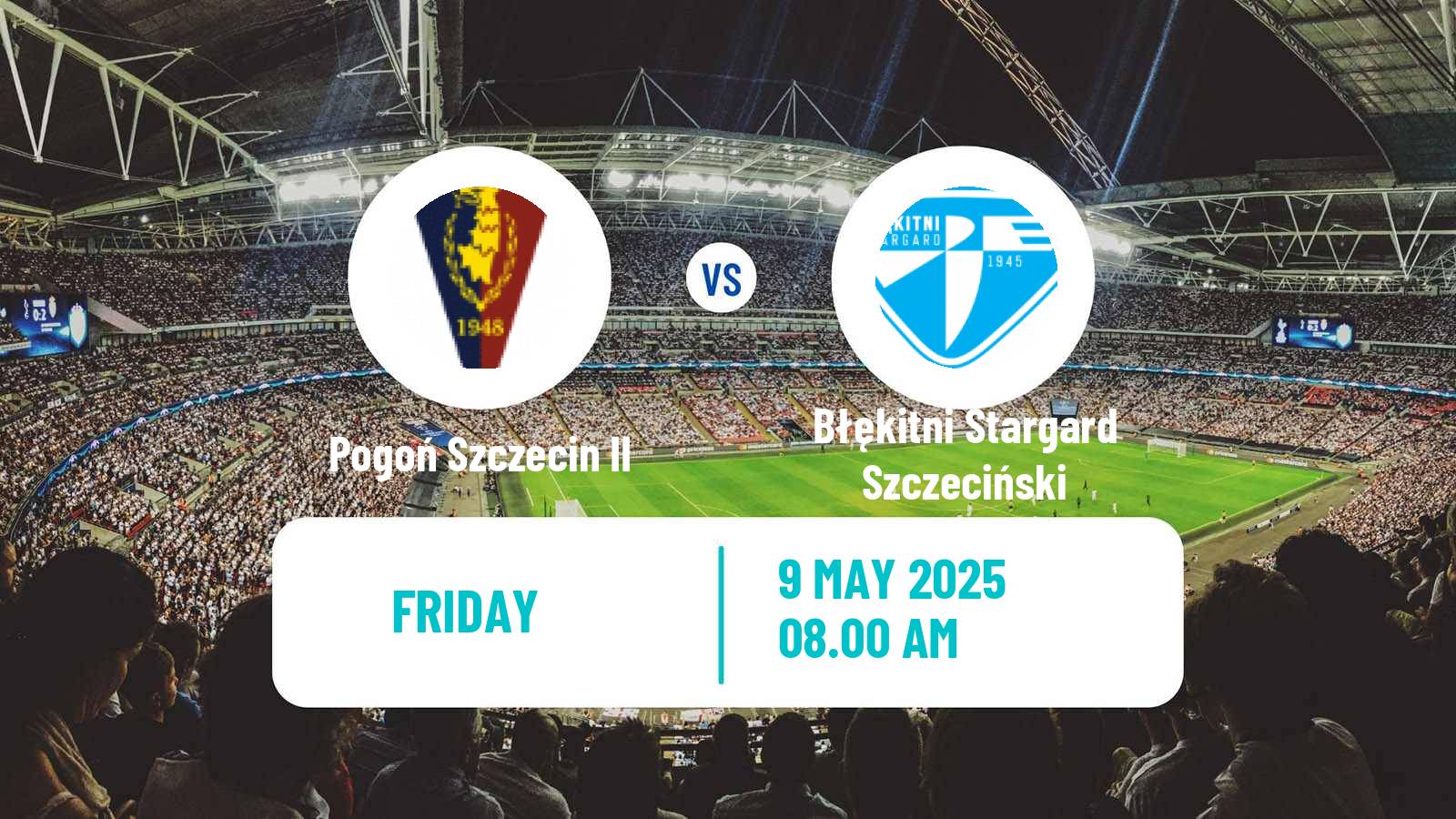 Soccer Polish Division 3 - Group II Pogoń Szczecin II - Błękitni Stargard Szczeciński