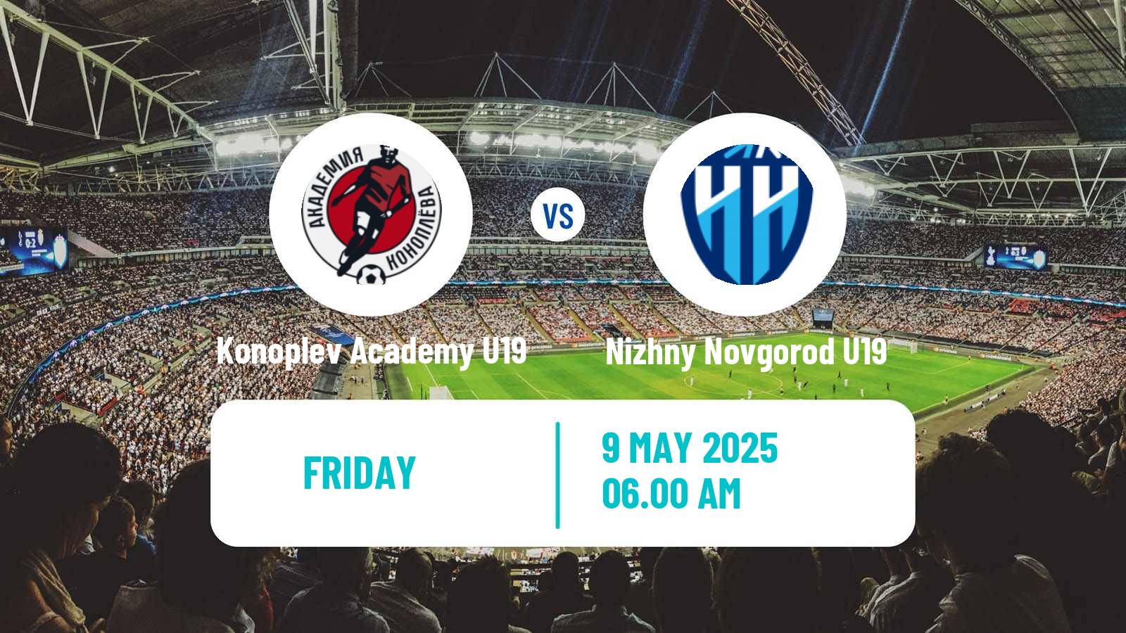 Soccer Russian Youth League Konoplev Academy U19 - Nizhny Novgorod U19