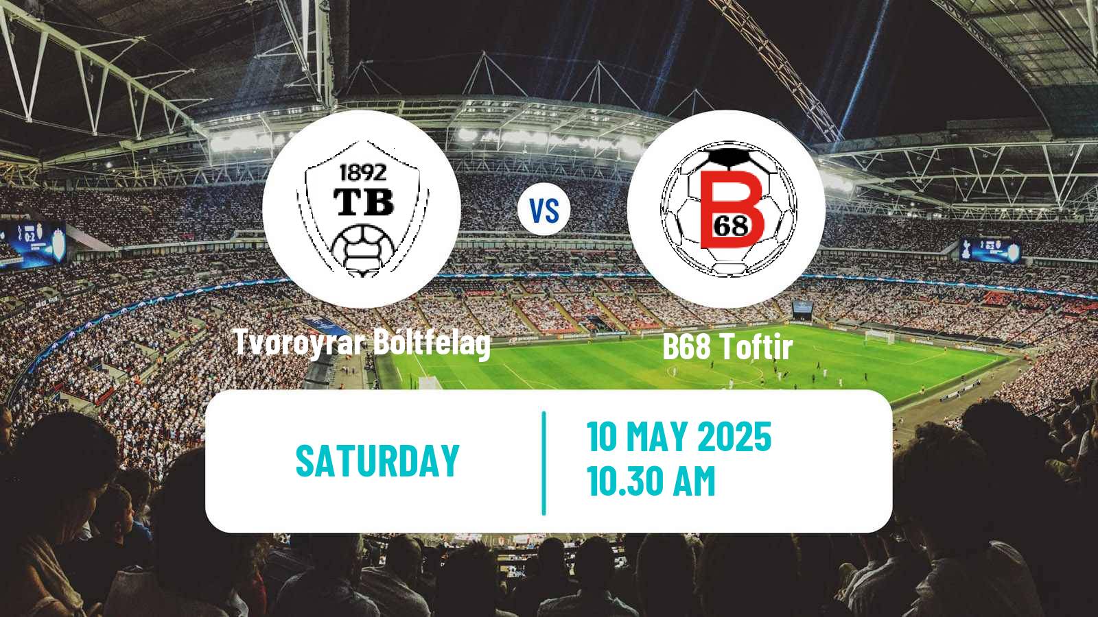 Soccer Faroe Islands Premier League Tvøroyrar Bóltfelag - B68 Toftir