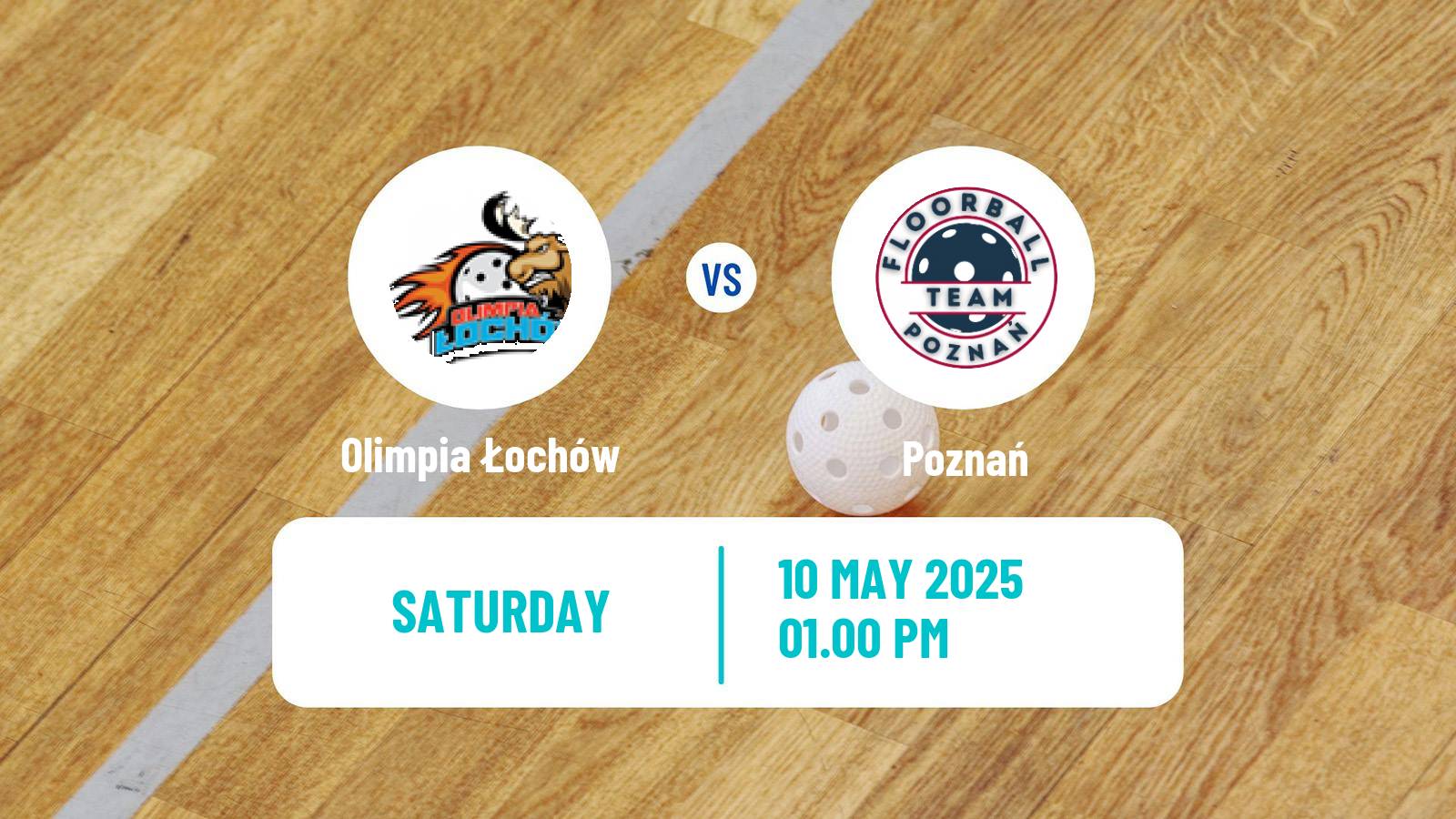 Floorball Polish Ekstraliga Floorball Olimpia Łochów - Poznań