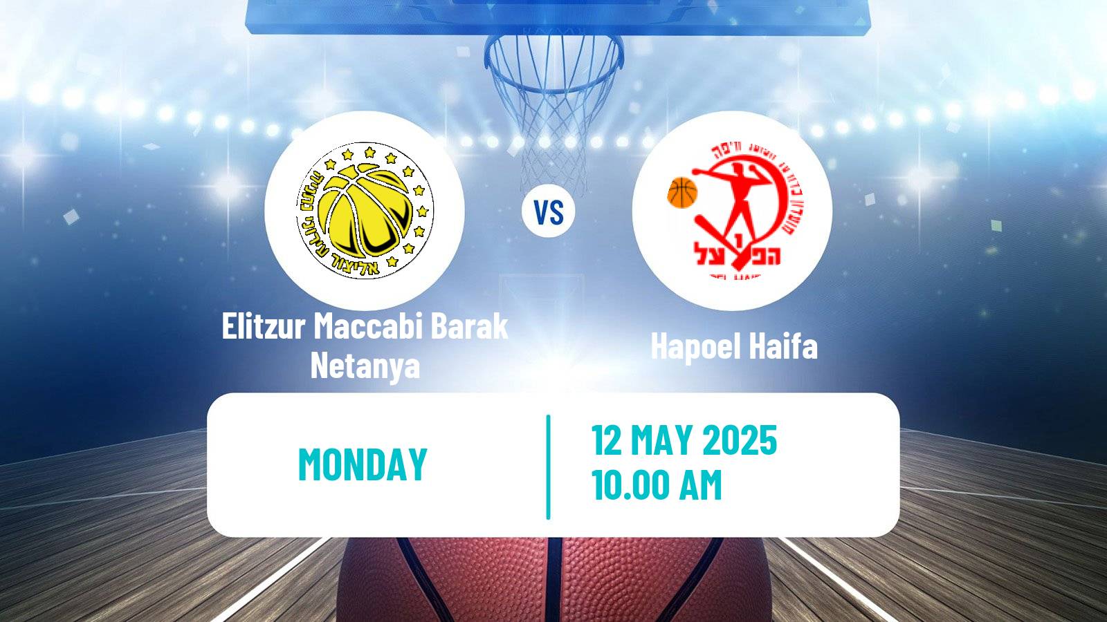 Basketball Israeli Basketball Super League Elitzur Maccabi Barak Netanya - Hapoel Haifa