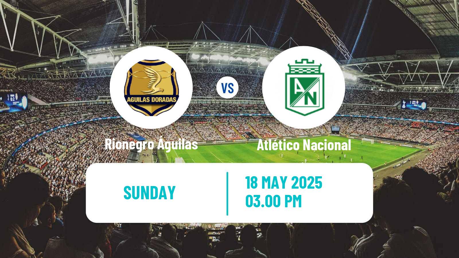 Soccer Colombian Primera A Rionegro Águilas - Atlético Nacional