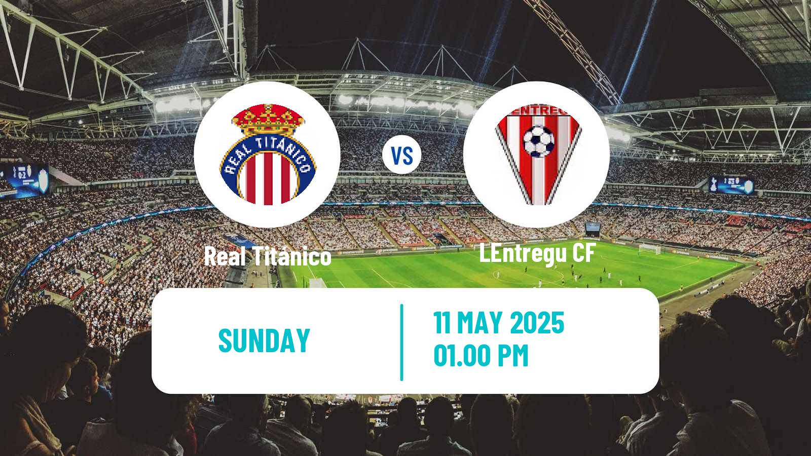 Soccer Spanish Tercera RFEF - Group 2 Real Titánico - LEntregu