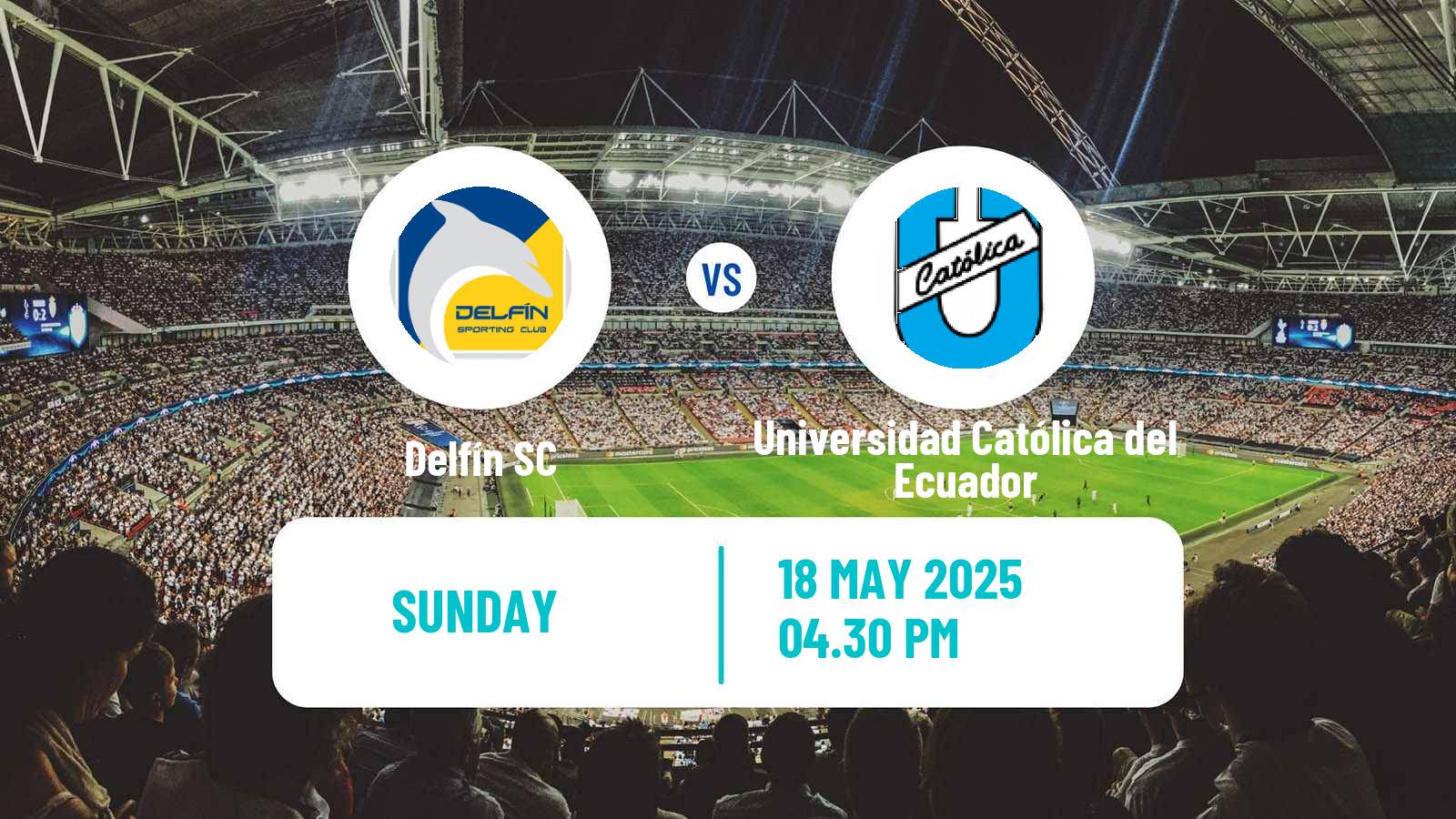 Soccer Ecuadorian Liga Pro Delfín - Universidad Católica del Ecuador