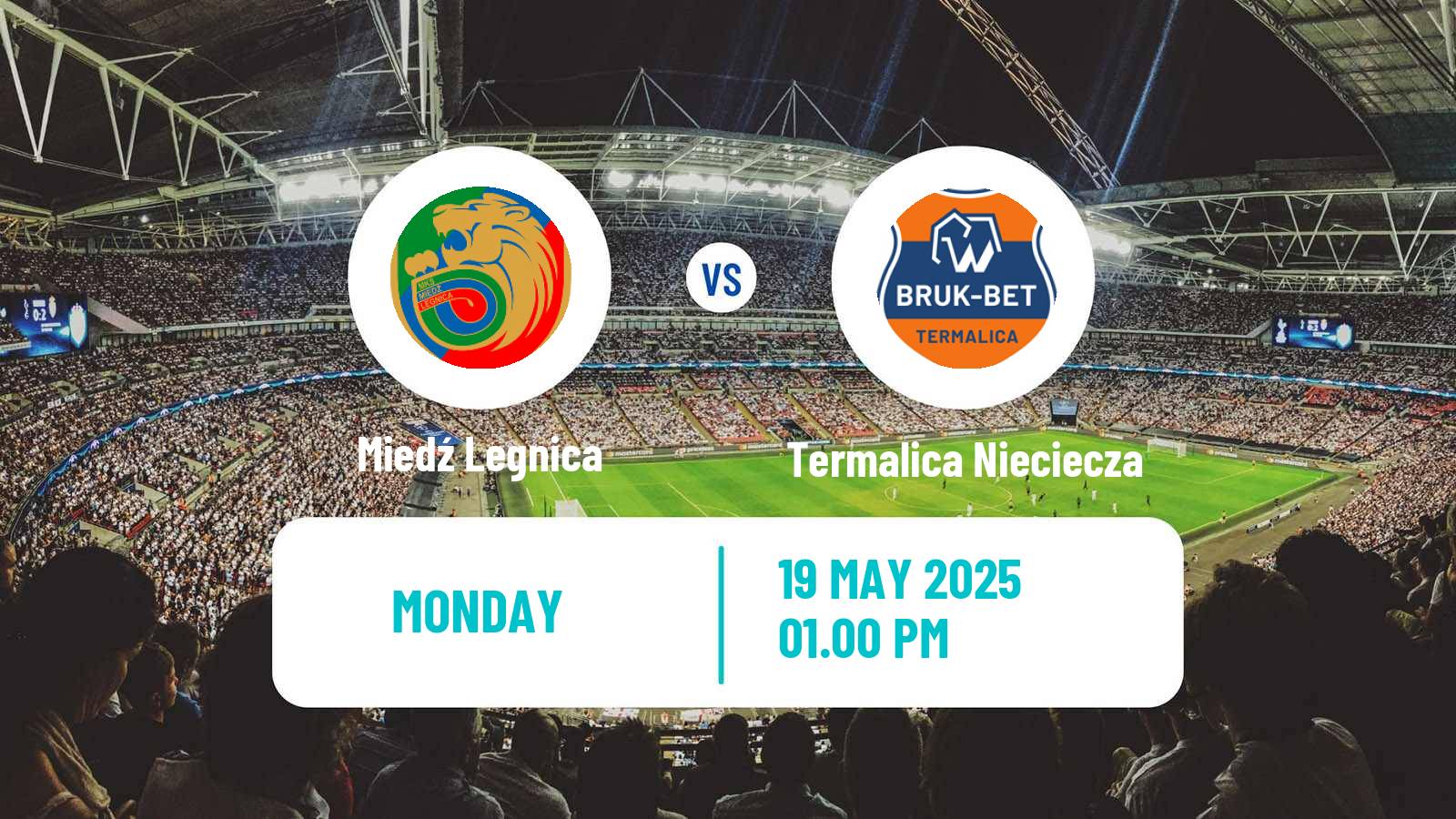 Soccer Polish Division 1 Miedź Legnica - Termalica Nieciecza