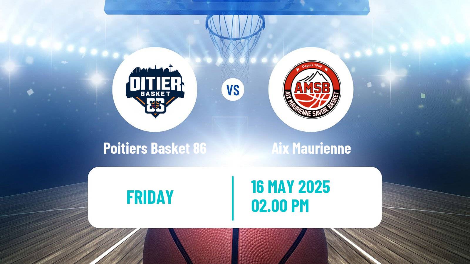 Basketball French LNB Pro B Poitiers Basket 86 - Aix Maurienne