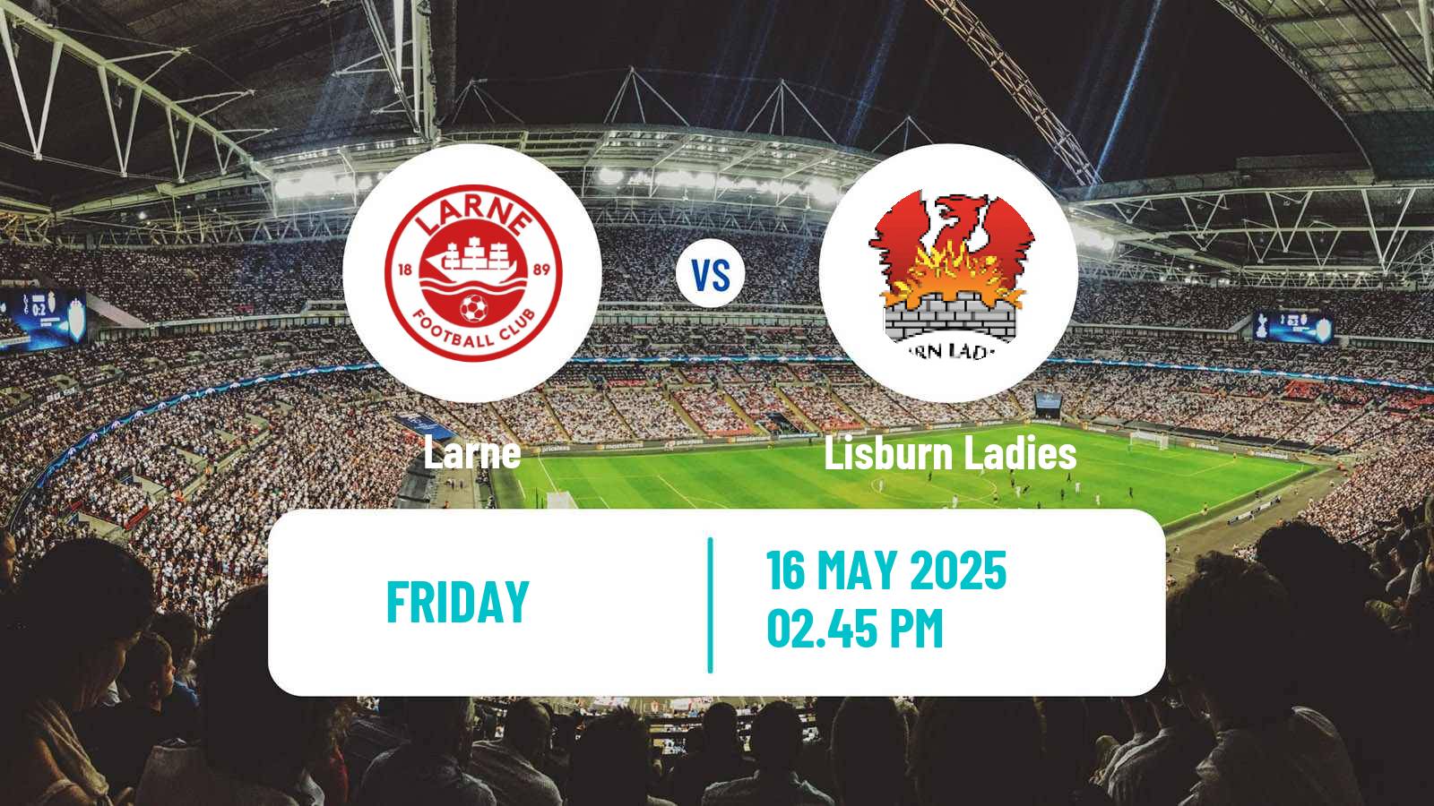 Soccer Northern Irish Premiership Women Larne - Lisburn Ladies