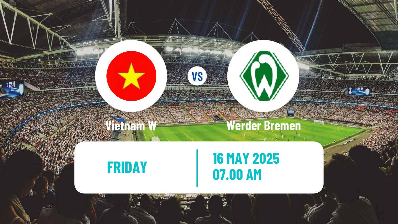 Soccer Friendly International Women Vietnam W - Werder Bremen