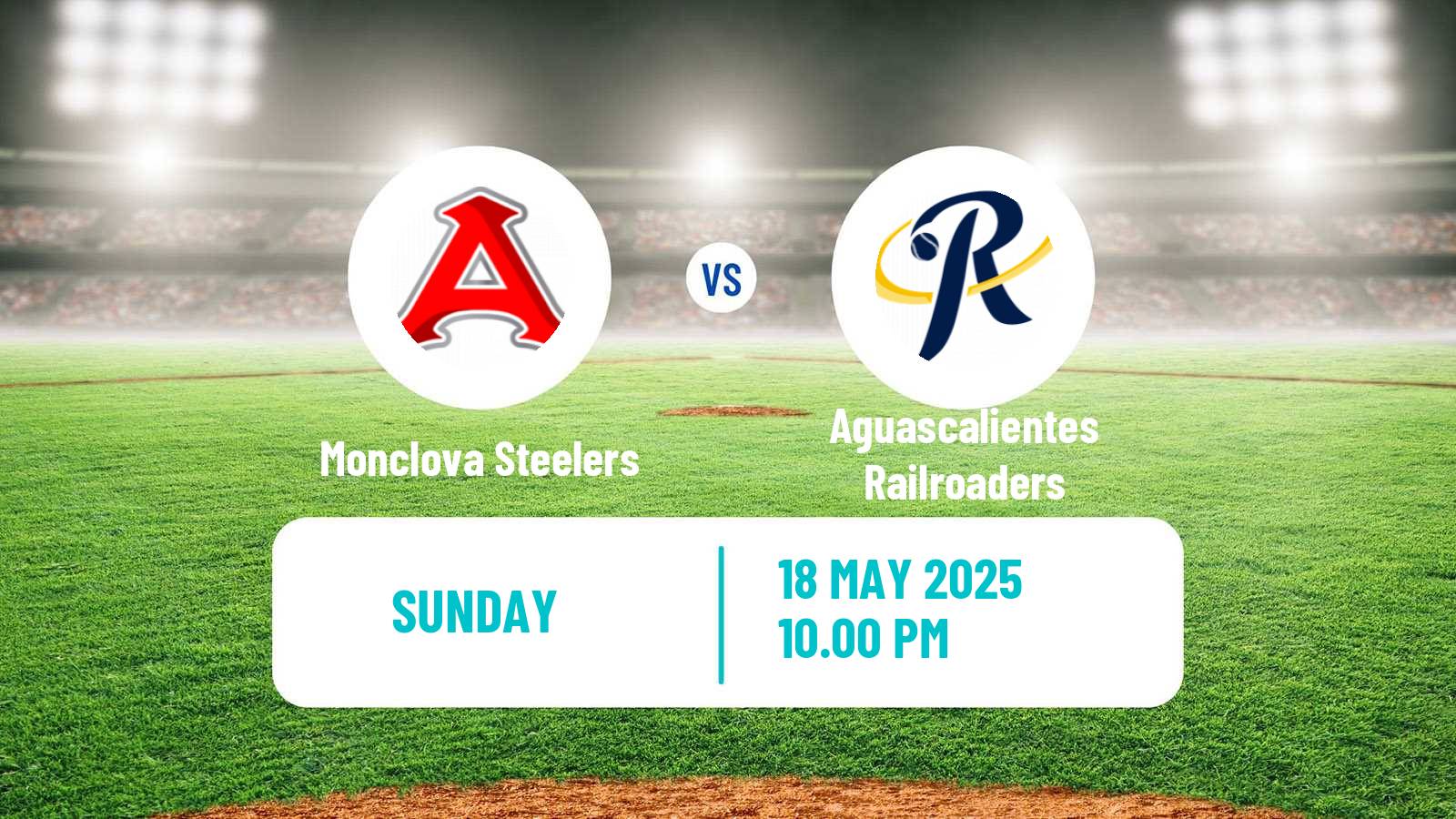 Baseball LMB Monclova Steelers - Aguascalientes Railroaders