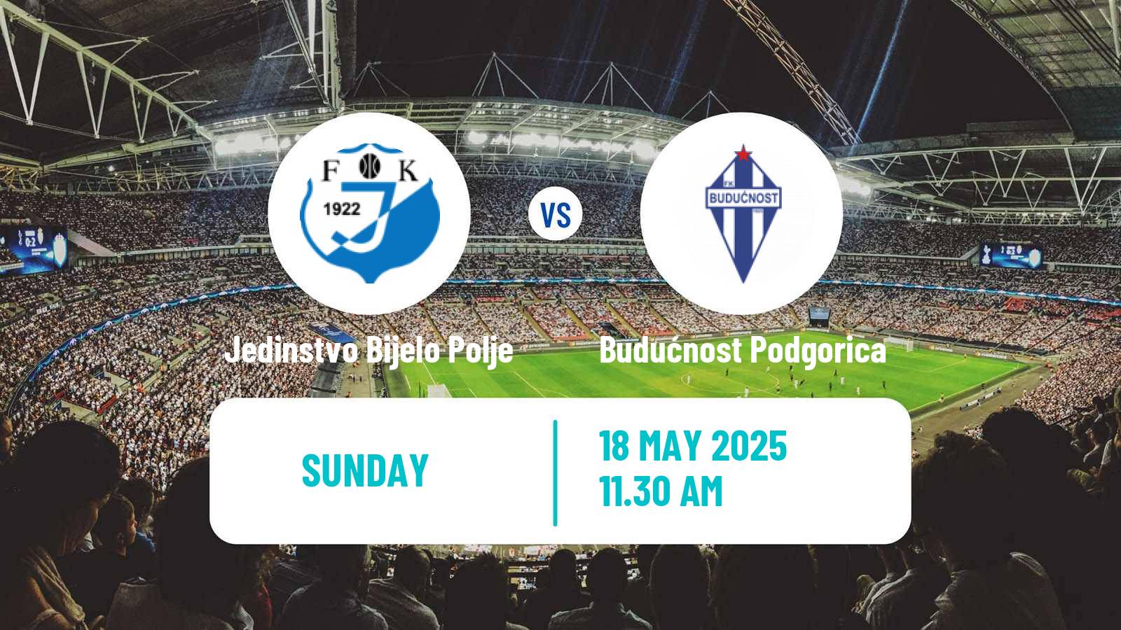 Soccer Montenegrin First League Jedinstvo Bijelo Polje - Budućnost Podgorica