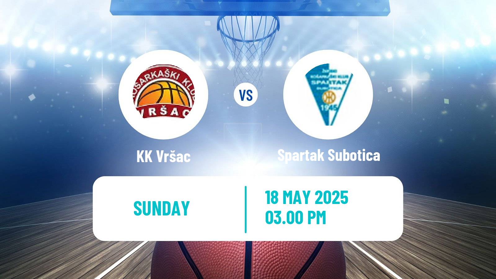 Basketball Serbian Superleague Basketball Vršac - Spartak Subotica