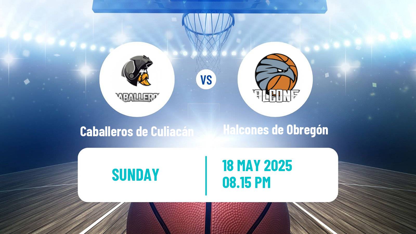 Basketball Mexican CIBACOPA Caballeros de Culiacán - Halcones de Obregón