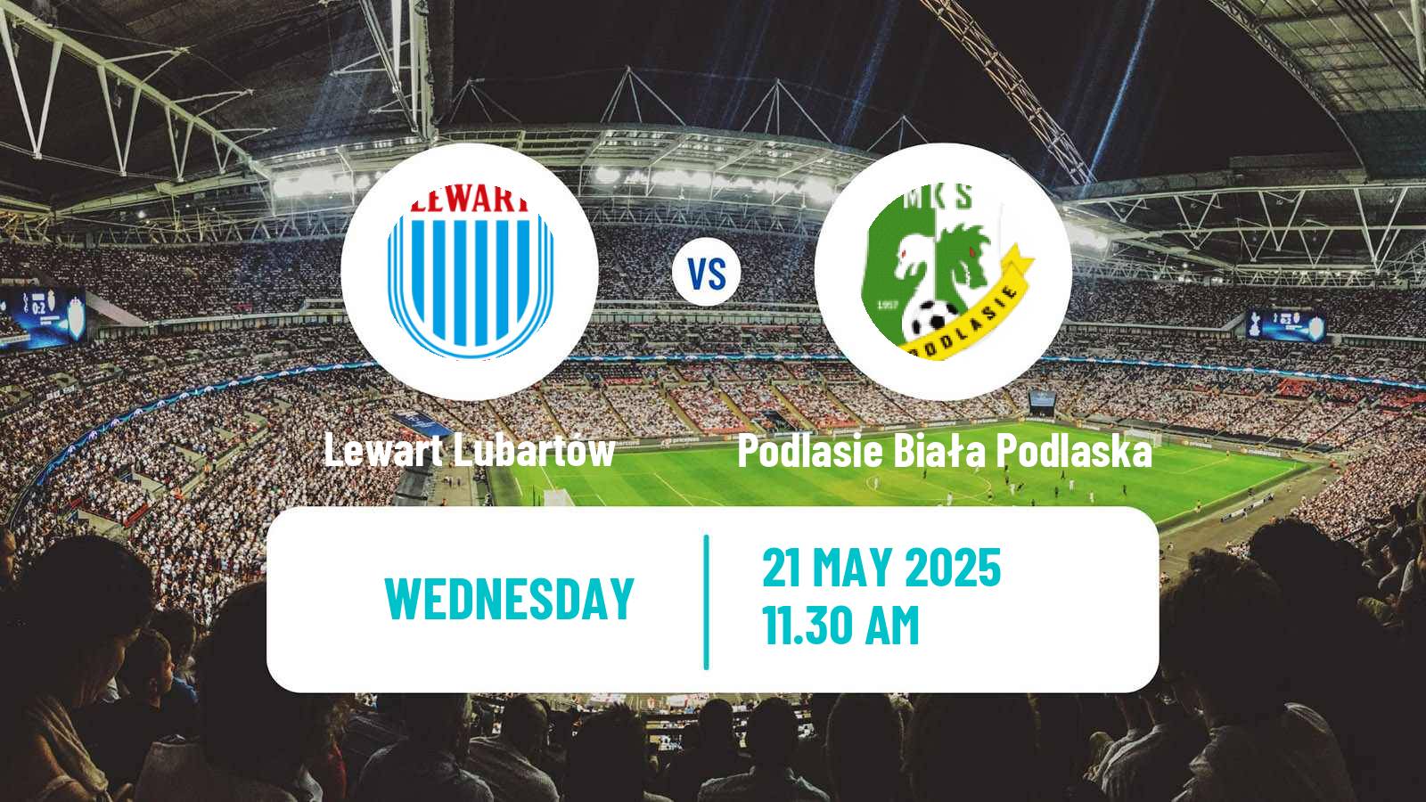 Soccer Polish Division 3 - Group IV Lewart Lubartów - Podlasie Biała Podlaska