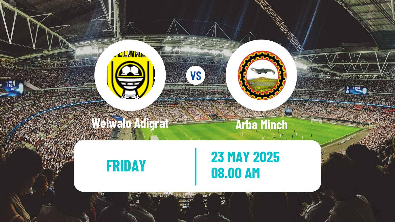 Soccer Ethiopian Premier League Welwalo Adigrat - Arba Minch