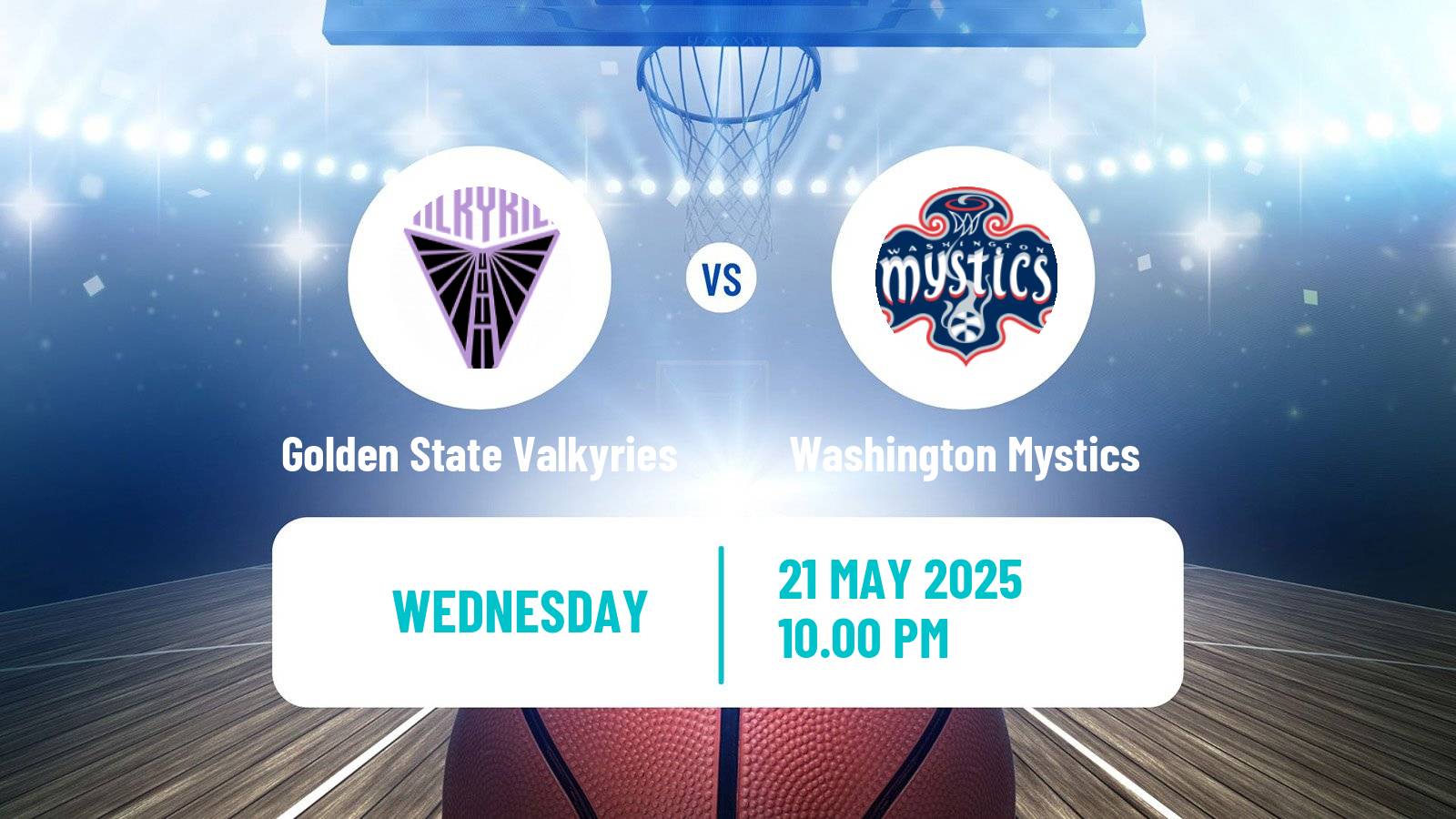 Basketball WNBA Golden State Valkyries - Washington Mystics