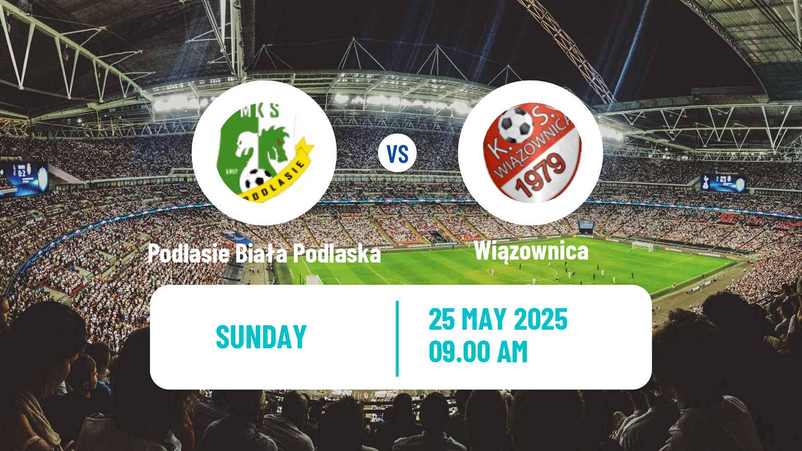 Soccer Polish Division 3 - Group IV Podlasie Biała Podlaska - Wiązownica