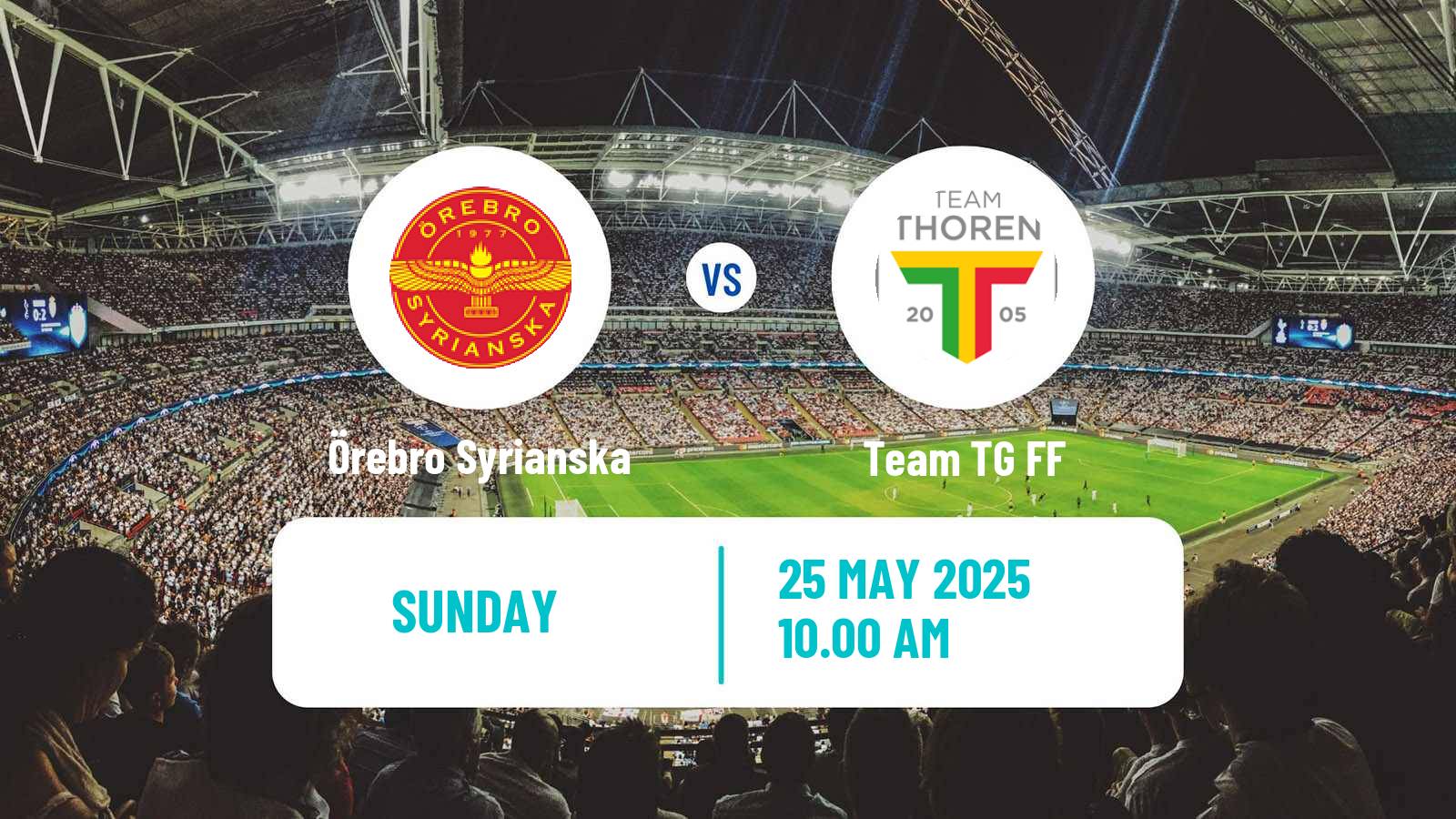 Soccer Swedish Division 1 Norra Örebro Syrianska - Team TG