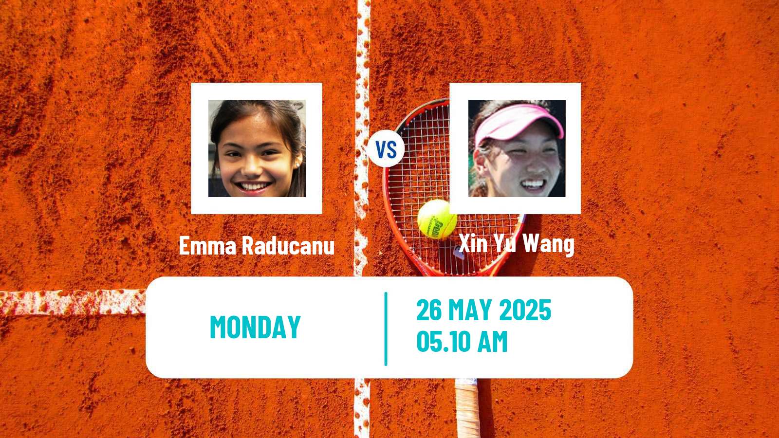 Tennis WTA Roland Garros Emma Raducanu - Xin Yu Wang