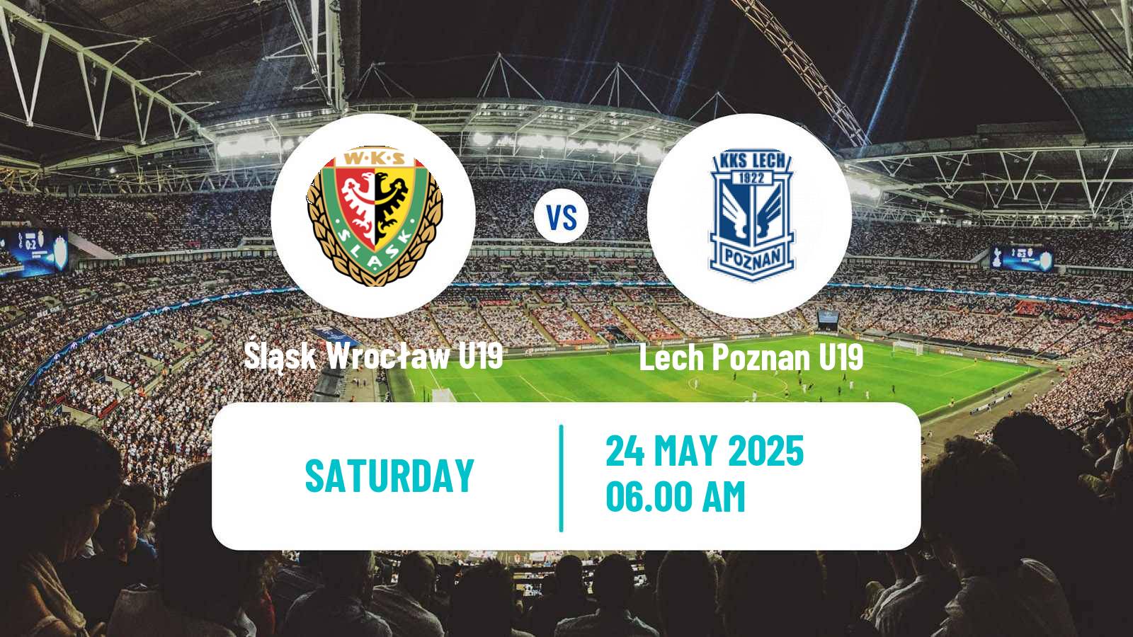 Soccer Polish Central Youth League Śląsk Wrocław U19 - Lech Poznan U19