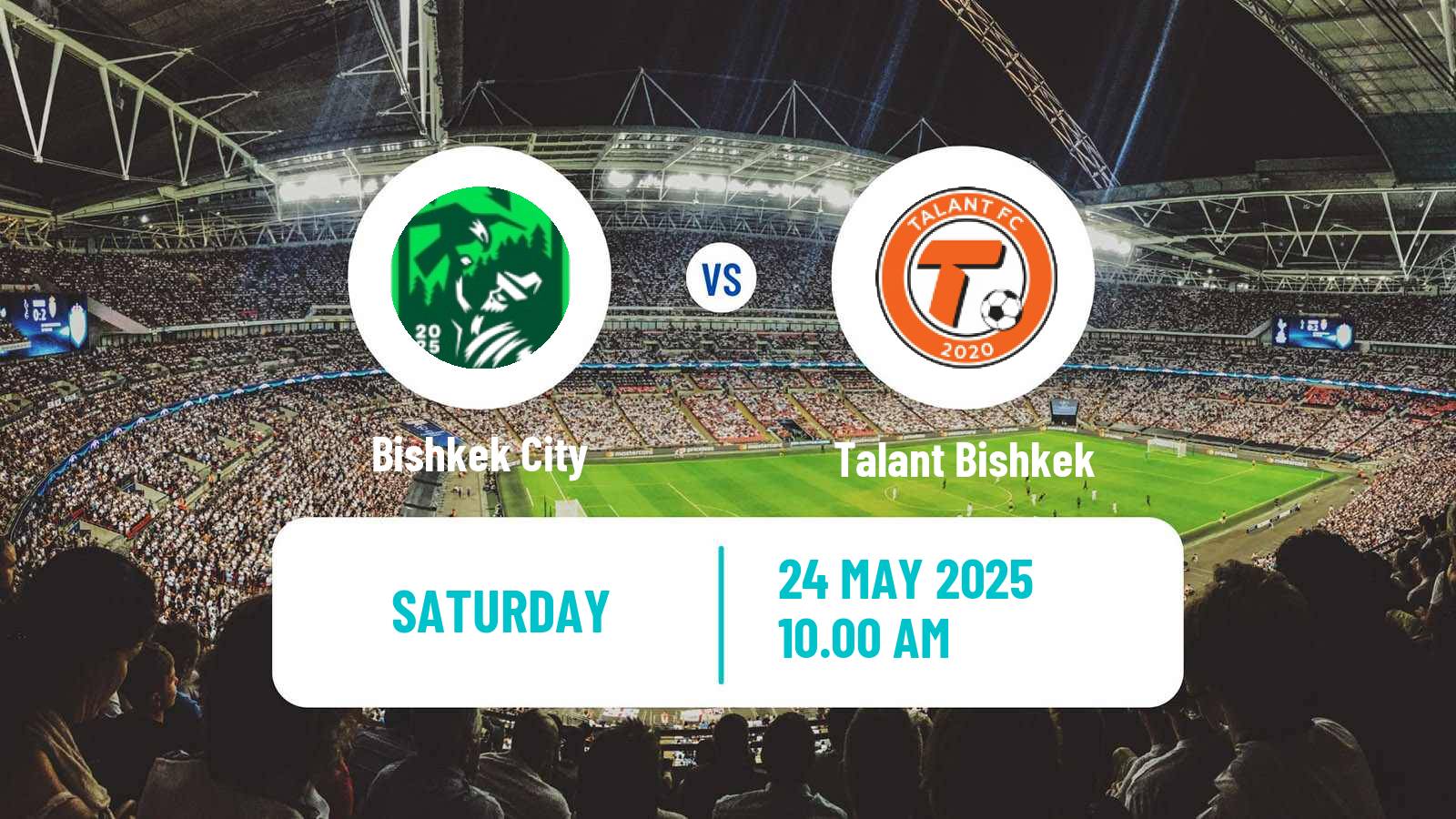 Soccer Kyrgyzstan Premier Liga Bishkek City - Talant Bishkek