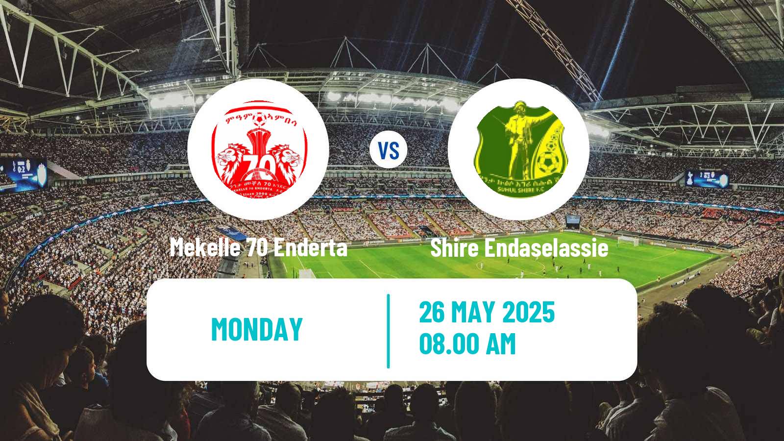 Soccer Ethiopian Premier League Mekelle 70 Enderta - Shire Endaselassie
