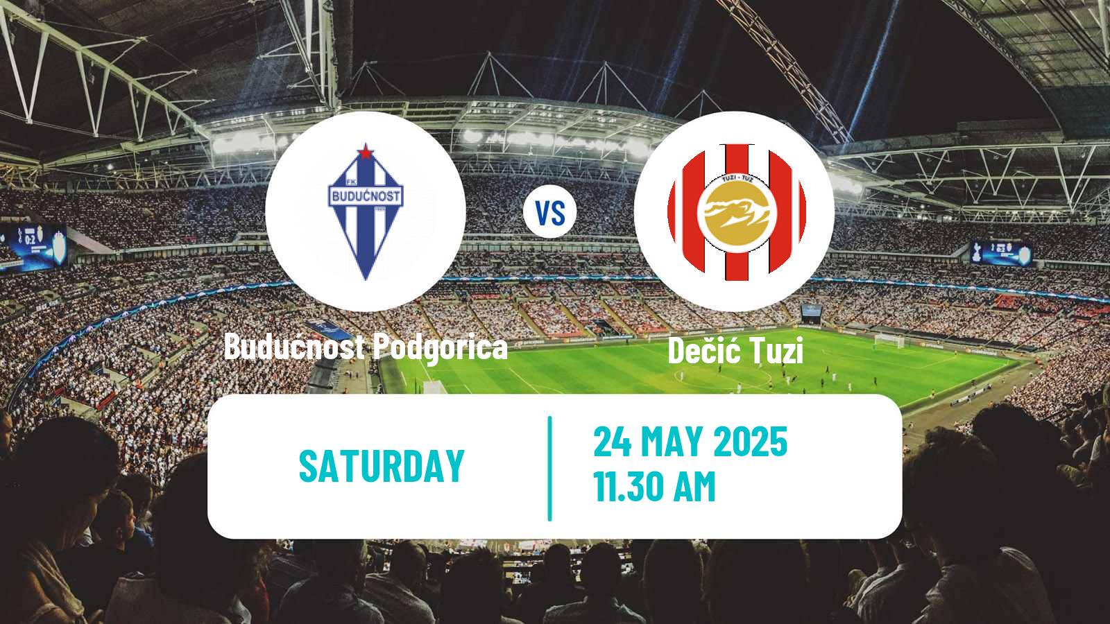 Soccer Montenegrin First League Budućnost Podgorica - Dečić Tuzi